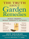 The Truth About Garden Remedies (eBook): What Works, What Doesn't, and Why